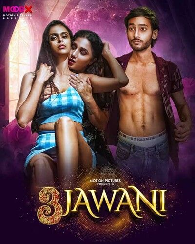 3 Jawani (2023) Moodx S01E01 Hindi Web Series download full movie