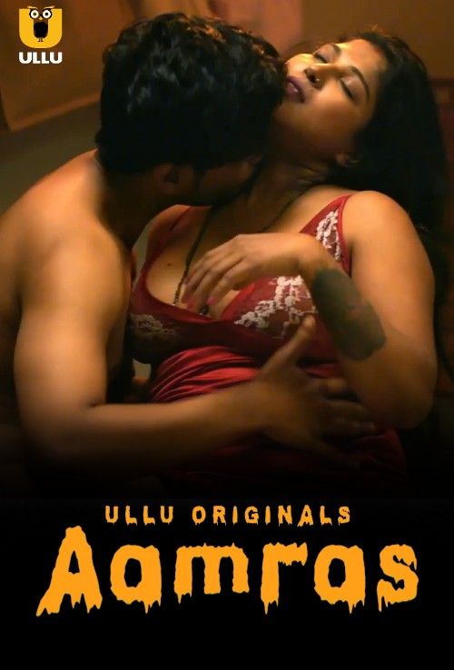 Aamras (2023) S01 Ullu Hindi Web Series HDRip download full movie