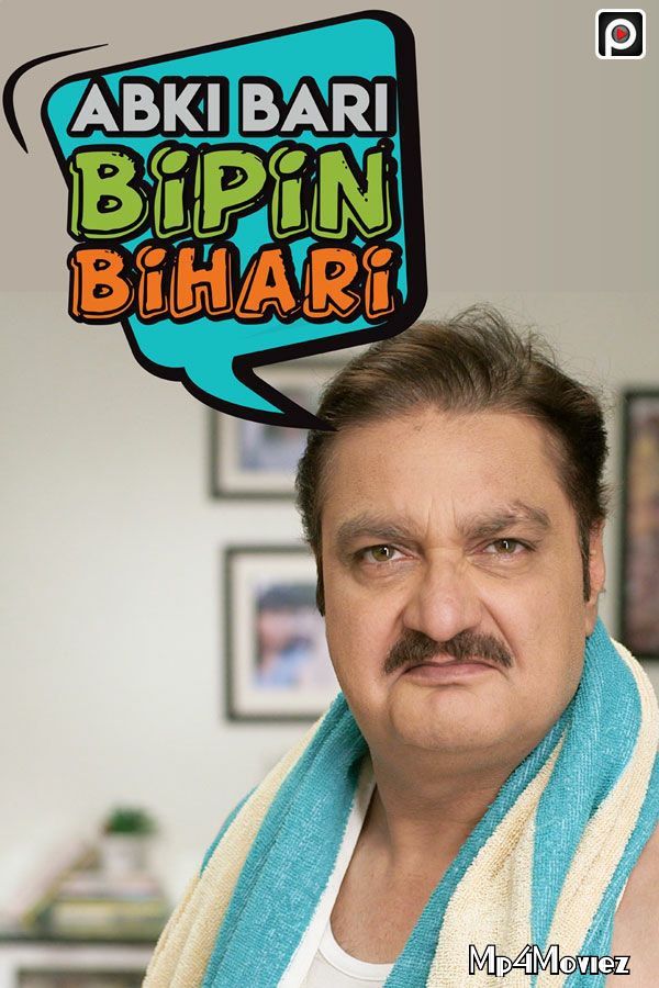 Abki Baari Bipin Bihaari (2020) S01 Hindi Complete Web Series download full movie