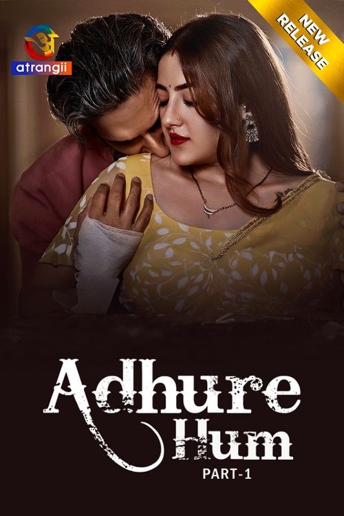 Adhure Hum (2024) Atrangii Part 01 Hindi Web Series download full movie