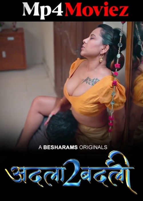 Adla Badli (2023) S02 (Episode 01-04) Hindi Besharams Web Series download full movie