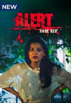 Alert code red (2022) Hindi Season 1 Complete HDRip download full movie