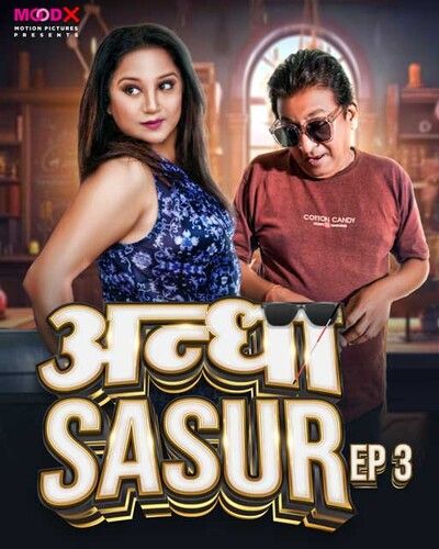 Andha Sasur (2023) S01E03 Hindi Moodx Web Series download full movie