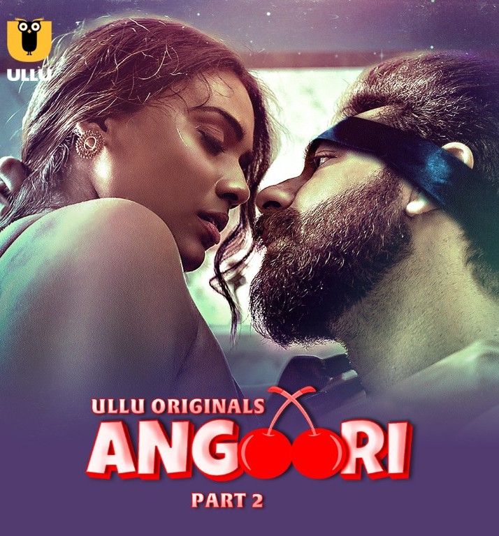 Angoori (2023) Part 2 Hindi Ullu Web Series download full movie