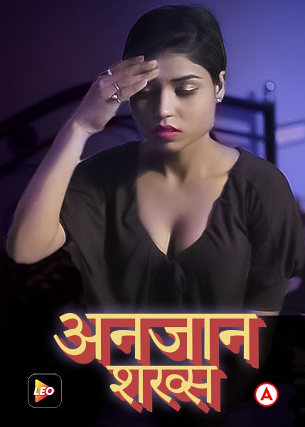Anjaan Shaqs (2022) Hindi LeoApp Short Film HDRip download full movie