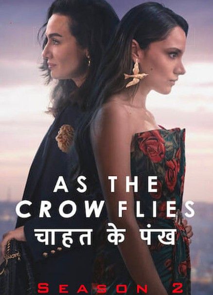 As the Crow Flies (Season 2) 2023 Hindi Dubbed Complete Series download full movie