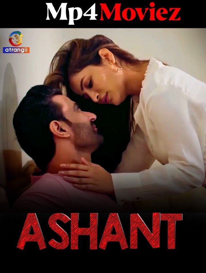 Ashant (2023) S01 Hindi Atrangii Web Series HDRip download full movie