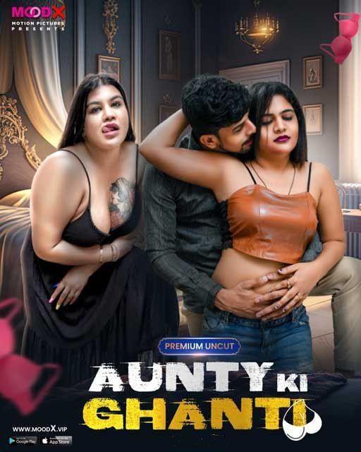 Aunty ki Ghanti (2023) S01E01 Hindi MoodX Web Series download full movie
