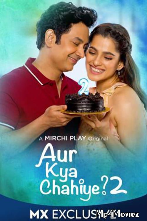 Aur Kya Chahiye (2020) Hindi Season 2 Complete Web Series download full movie