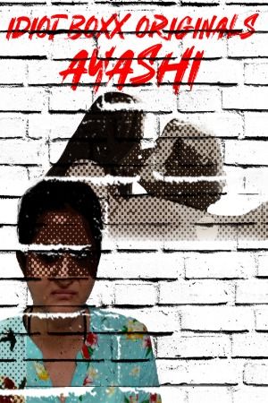 Ayashi (2023) S01 Hindi IdiotBoxx Web Series download full movie