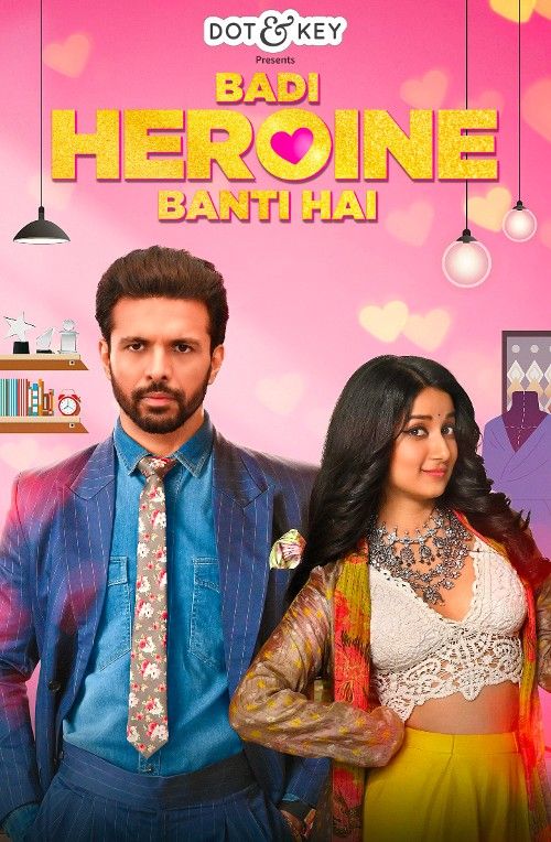 Badi Heroine Banti Hai (2024) Season 1 Hindi Complete Web Series download full movie