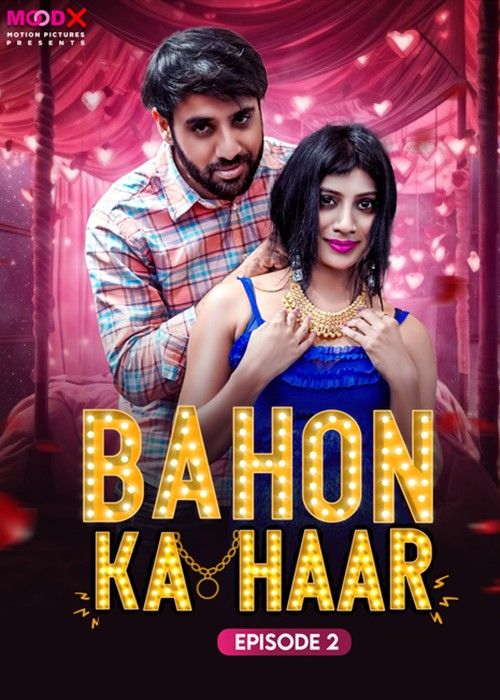 Bahon Ka Haar (2023) S01E02 Hindi Moodx Web Series download full movie