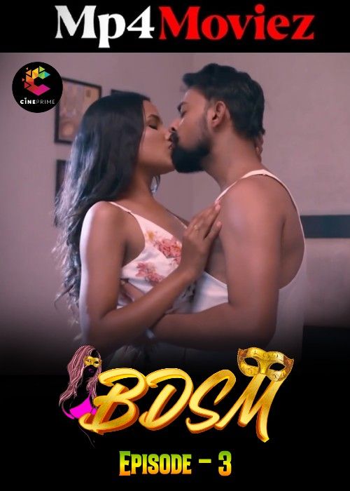 BDSM (2023) S01E03 Hindi Cineprime Web Series download full movie