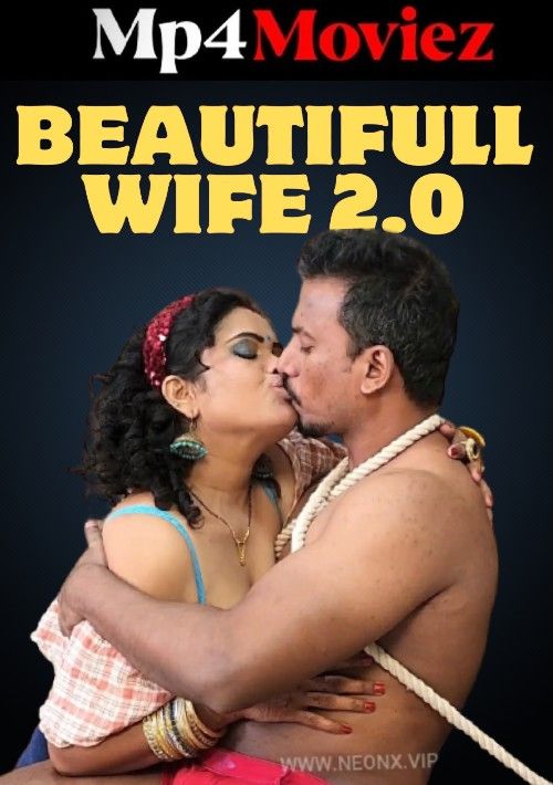 Beautiful Wife 2.0 (2023) Hindi NeonX Short Film download full movie