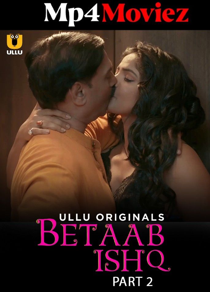 Betaab Ishq Part 2 (2023) S01 Hindi ULLU Web Series HDRip download full movie