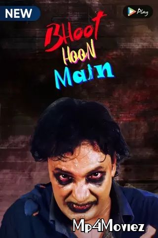 Bhoot Hoon Main (2021) S01 Hindi Complete Web Series HDRip download full movie