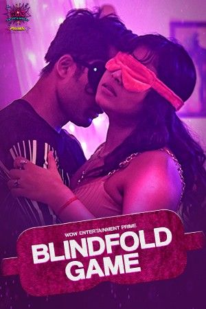 Blind Fold Game (2023) S01 Part 1 Hindi WowEntertainment Web Series download full movie