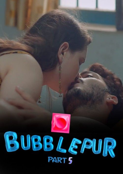Bubblepur (2022) Hindi S01 (Episode 5) Kooku Web Series download full movie