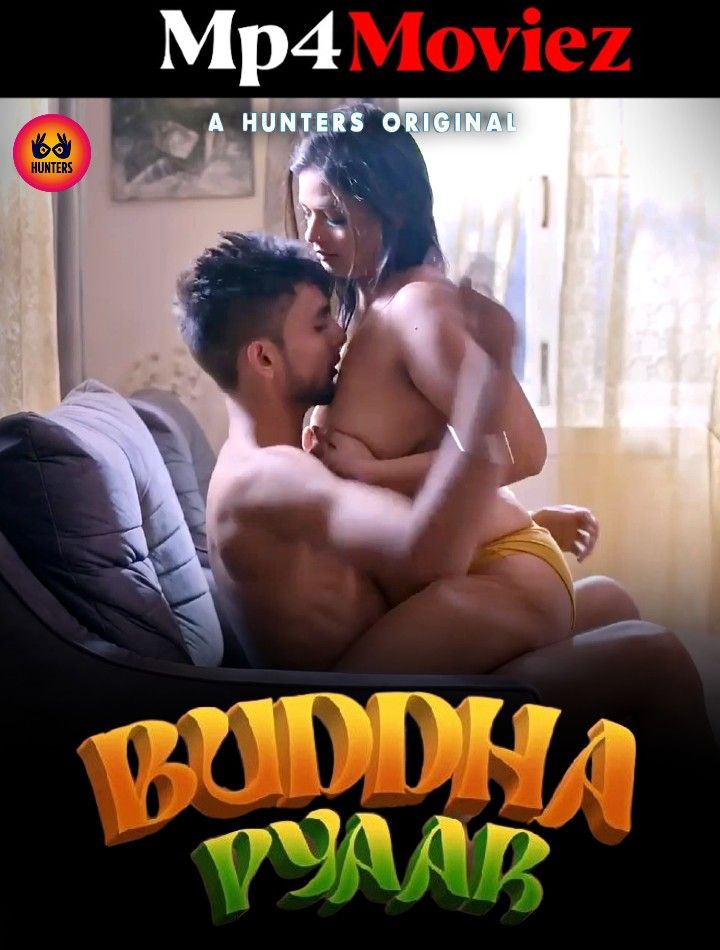 Buddha Pyaar (2023) S01E04 Hindi Hunters Web Series HDRip download full movie