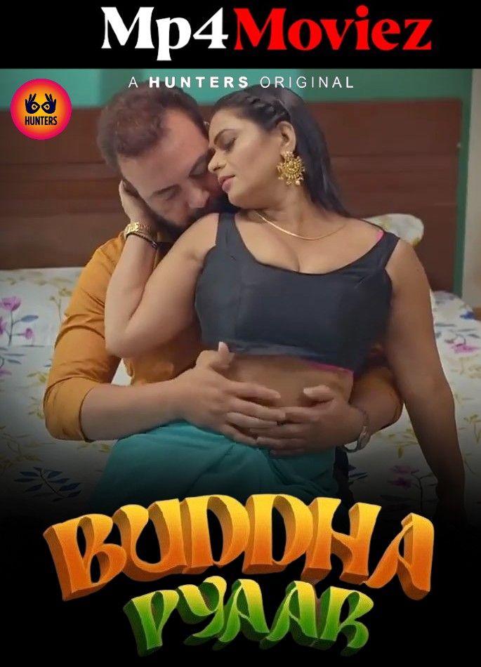 Buddha Pyaar (2023) S01E06 Hindi Hunters Web Series HDRip download full movie