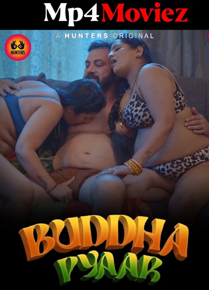 Buddha Pyaar (2023) S01E09 Hindi Hunters Web Series HDRip download full movie