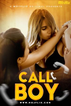 Call Boy (2023) Hindi Mojflix Short Film download full movie