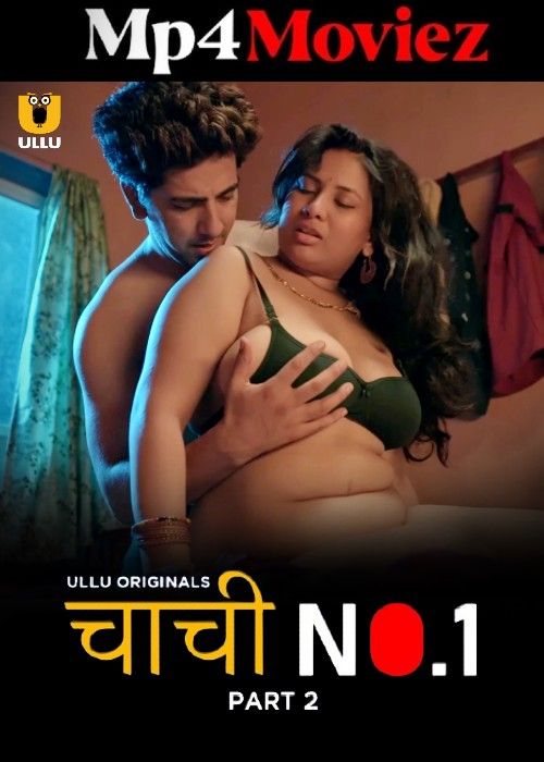 Chachi No.1 (2023) Part 2 Hindi Ullu Web Seires download full movie