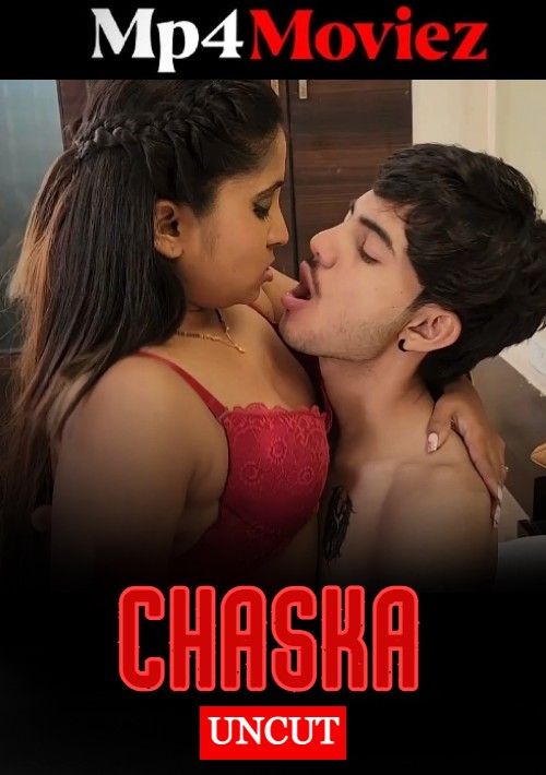 Chaska (2023) Hindi HotX Short Film download full movie
