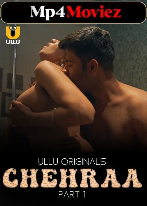 Chehraa - Part 1 (2024) S01 Hindi ULLU Web Series download full movie