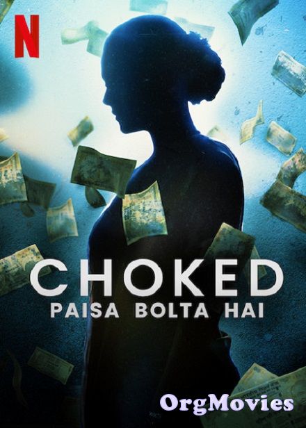 Choked 2020 Choked Paisa Bolta Hai Hindi Full Movie download full movie