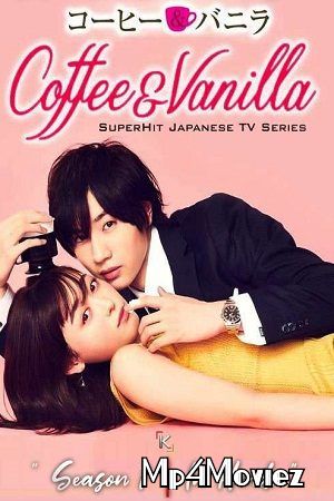 Coffee And Vanilla (2019) S01 Complete Hindi Dubbed Series HDRip download full movie
