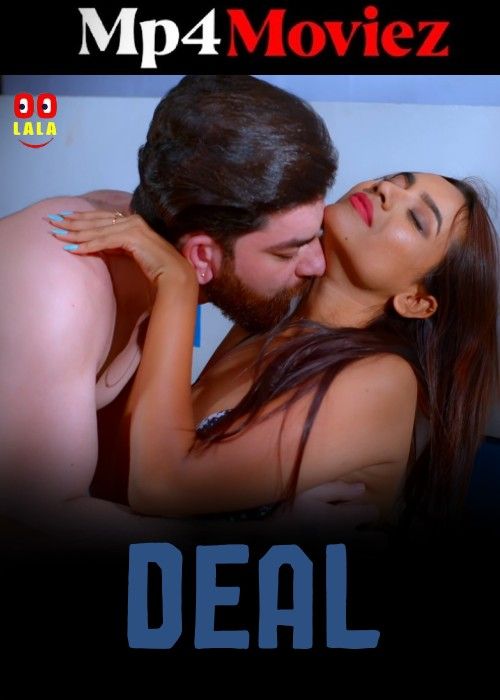 Deal (2023) S01 Part 1 Hindi Oolala Web Series download full movie