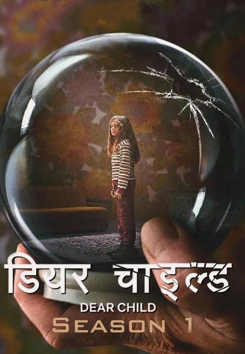 Dear Child (Season 1) 2023 Hindi Dubbed download full movie