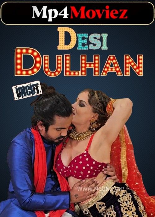 Desi Dulhan (2023) NeonX Hindi Short Film download full movie