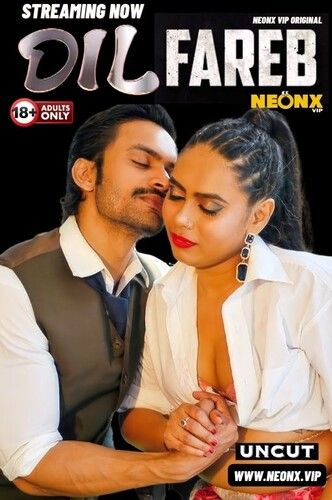 Dil Fareb (2024) Hindi NeonX Short Film download full movie