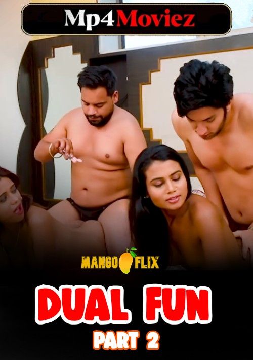 Dual Fun Part 2 (2023) Hindi Mangoflix Short Film download full movie