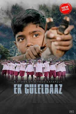 Ek Gulelbaaz the Catapult (2019) Hindi Movie download full movie