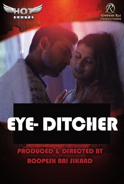 Eye Ditcher (2022) HotShots Hindi Short Film HDRip download full movie