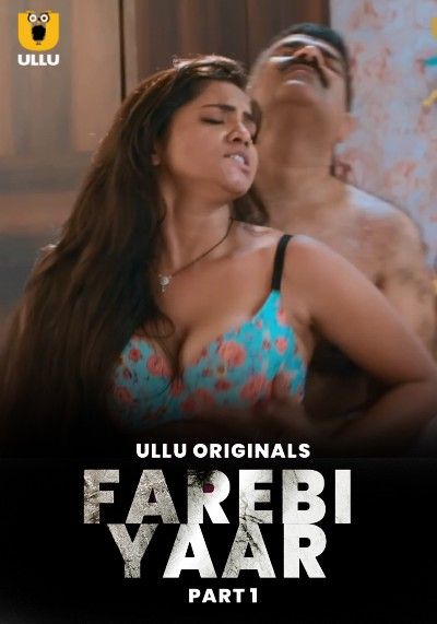 Farebi Yaar Part 1 (2023) Hindi Ullu Web Series HDRip download full movie