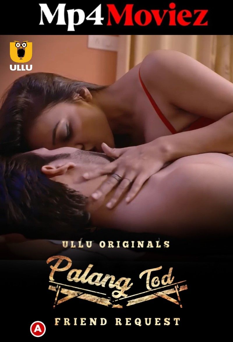 Friend Request (Palang Tod) 2021 Hindi Ullu Web Series download full movie