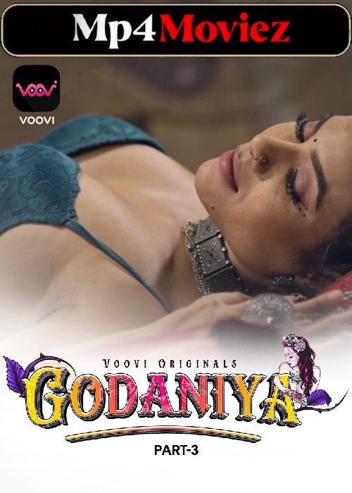 Godaniya (2024) Hindi Season 01 Part 3 Voovi Web Series download full movie