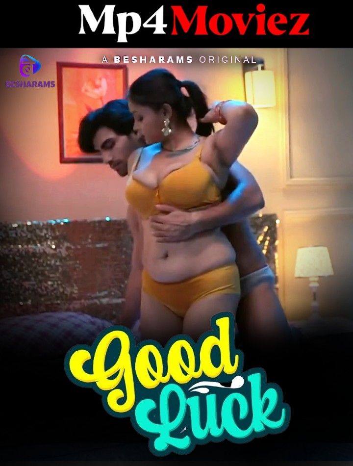 Good Luck (2023) S01E08 Hindi Besharams Web Series HDRip download full movie