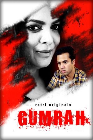 Gumrah (2023) S01 Hindi Ratri Web Series download full movie