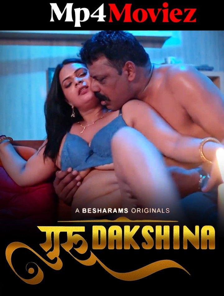 Guru Dakshina (2023) S01E04 Hindi Besharams Web Series HDRip download full movie