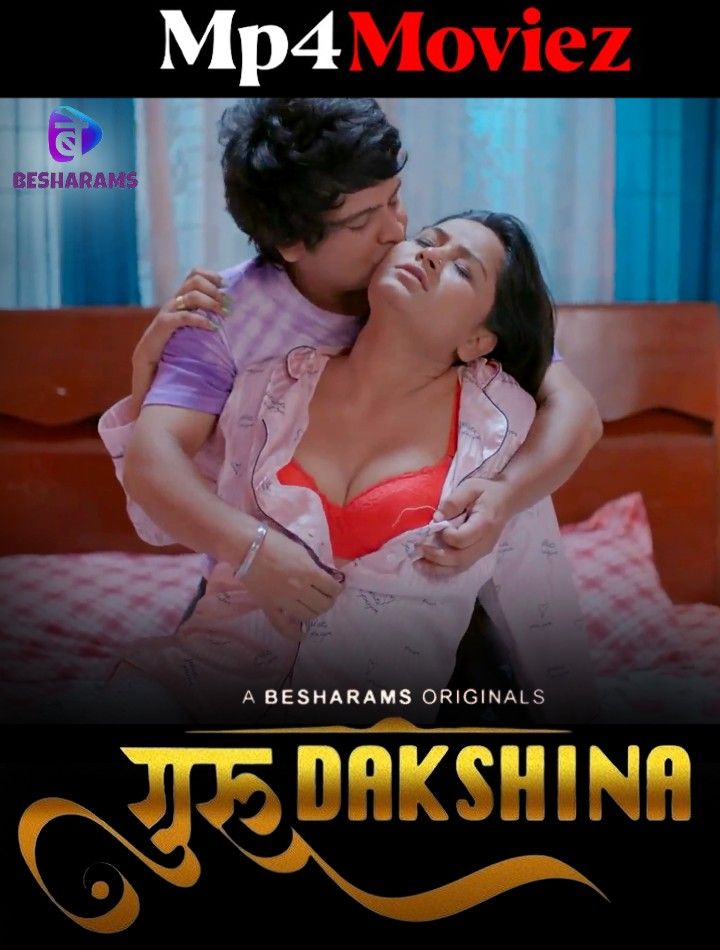 Guru Dakshina (2023) S01E06 Hindi Besharams Web Series HDRip download full movie