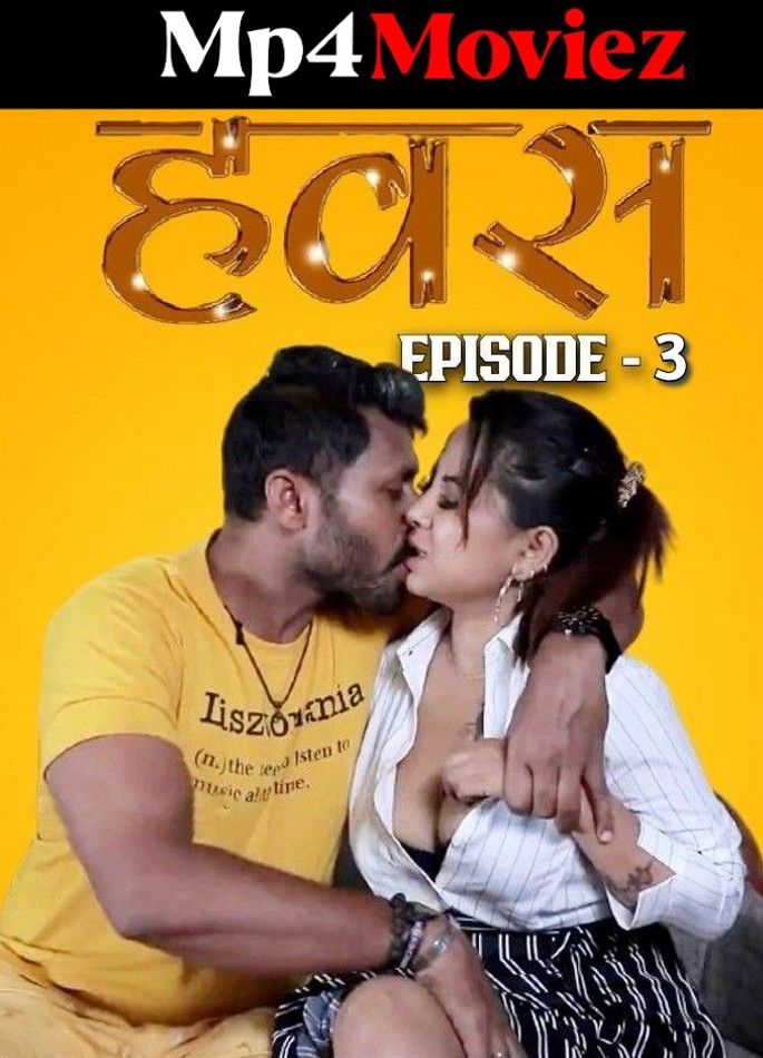 Hawas (2023) S01 Episode 3 Hindi Web Series HDRip download full movie