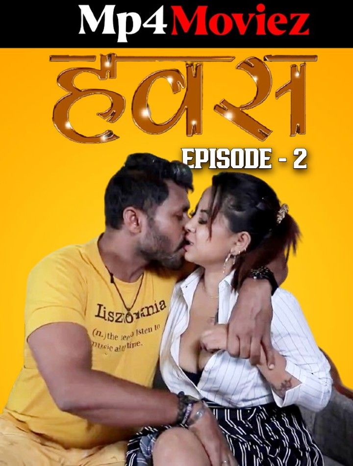 Hawas (2023) S01E02 Hindi Web Series HDRip download full movie