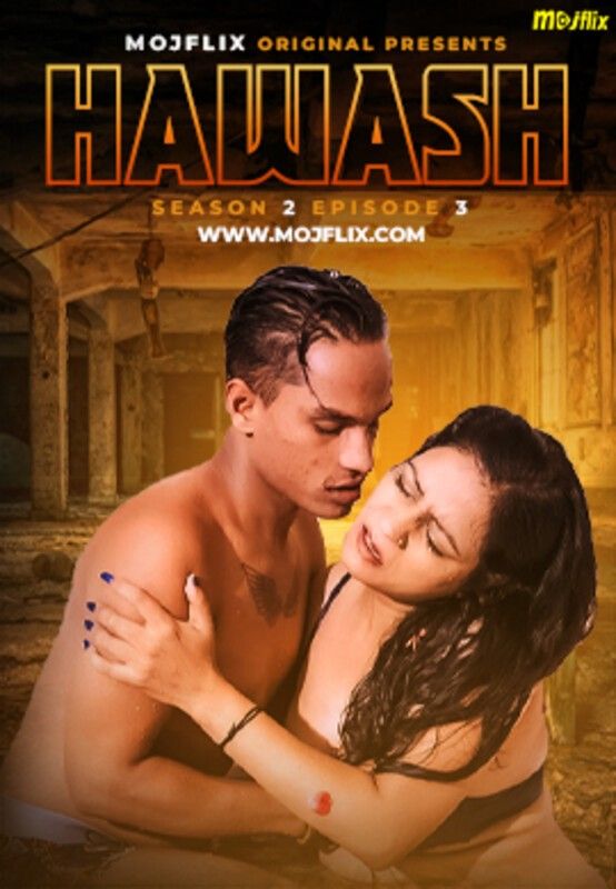 Hawash (2023) S02E03 MojFlix Hindi Web Series download full movie