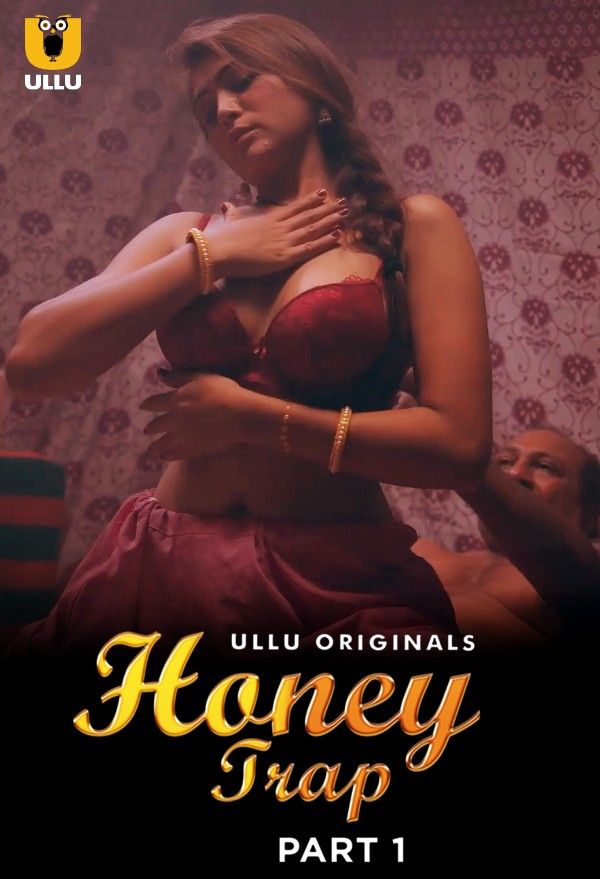Honey Trap Part 1 (2022) Hindi Ullu Web Series HDRip download full movie