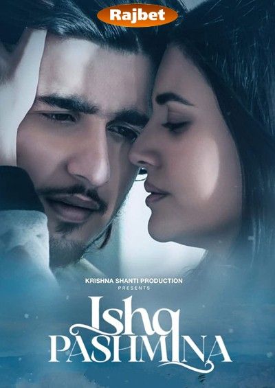 Ishq Pashmina (2022) Hindi PreDVDRip download full movie